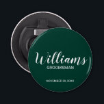 Modern Script Personalised Groomsman's Name Bottle Opener<br><div class="desc">Personalised Groomsman Gifts
featuring personalised groomsman's name in white modern script font style with title and wedding date in modern sans serif font style on emerald green background.

Also perfect for best man,  father of the bride,  bridesmaid,  maid of honour,  mother of the bride and more.</div>