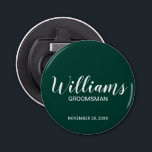 Modern Script Personalised Groomsman's Name Bottle Opener<br><div class="desc">Personalised Groomsman Gifts
featuring personalised groomsman's name in white modern script font style with title and wedding date in modern sans serif font style on emerald green background.

Also perfect for best man,  father of the bride,  bridesmaid,  maid of honour,  mother of the bride and more.</div>