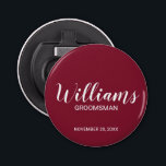 Modern Script Personalised Groomsman's Name Bottle Opener<br><div class="desc">Personalised Groomsman Gifts
featuring personalised groomsman's name in white modern script font style with title and wedding date in modern sans serif font style on burgundy red background.

Also perfect for best man,  father of the bride,  bridesmaid,  maid of honour,  mother of the bride and more.</div>