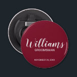 Modern Script Personalised Groomsman's Name Bottle Opener<br><div class="desc">Personalised Groomsman Gifts
featuring personalised groomsman's name in white modern script font style with title and wedding date in modern sans serif font style on burgundy red background.

Also perfect for best man,  father of the bride,  bridesmaid,  maid of honour,  mother of the bride and more.</div>