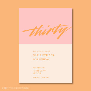 Modern Script Pink Orange 30th Birthday Party Invitation