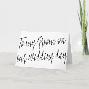 Modern Script Style "To my groom on our wedding" Card