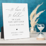 Modern Script To Have and To Hold Wedding Sign Plaque<br><div class="desc">This elegant "to have and to hold" sign is perfect for a modern simple black and white wedding. Classic and script calligraphy typography. The sign is perfect for blankets for your guests and reads "to have and to hold in case you get cold please take one"</div>