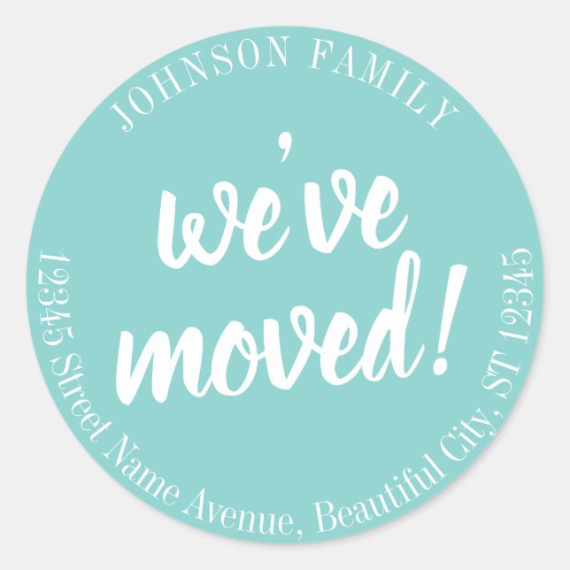 Modern Script Turquoise We've Moved New Address Classic Round Sticker (Front)