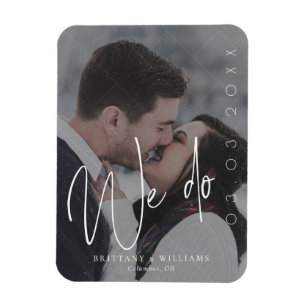 Modern Script We Do   Romantic Photo Save the Date Magnet