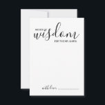 Modern Script Wedding Advice and Wishes Card<br><div class="desc">Add a personal touch to your wedding with a modern script wedding advice and wishes card. This advice card features title 'words of wisdom' with details in black script and sans serif font style on white background. Perfect for wedding, baby shower, birthday party, bridal shower, bachelorette party and any special...</div>