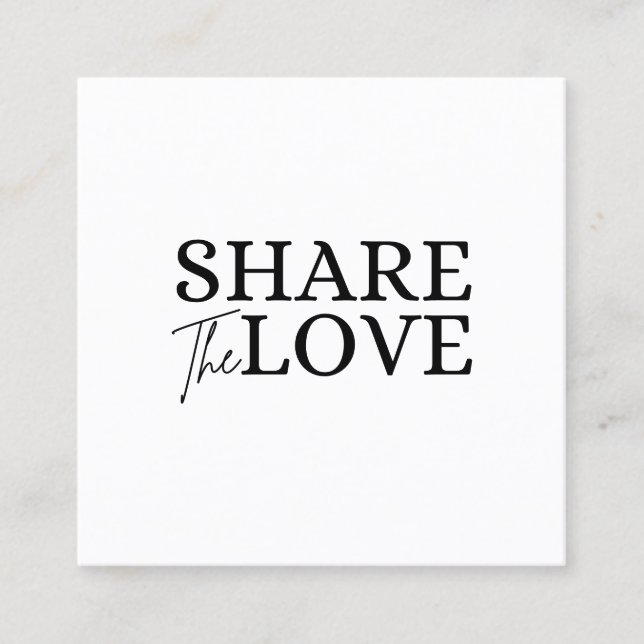 Modern Share the love white refer a friend  Square Business Card (Front)