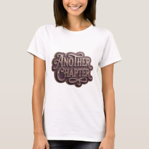 Modern Silver ANOTHER CHAPTER Quote Design T-Shirt