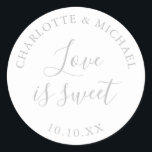 Modern Silver Love Is Sweet Wedding Favor  Classic Round Sticker<br><div class="desc">Modern silver wedding favor love is sweet classic round sticker. Designed by Thisisnotme©</div>