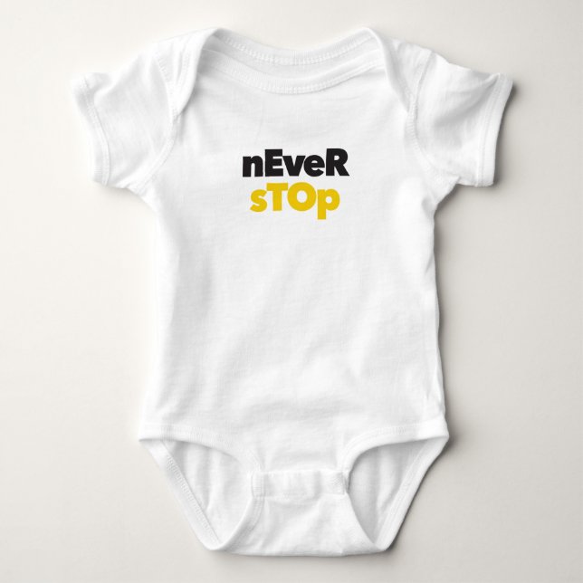 Modern, simple, bold typographic design Never Stop Baby Bodysuit (Front)