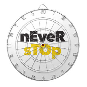Modern, simple, bold typographic design Never Stop Dartboard