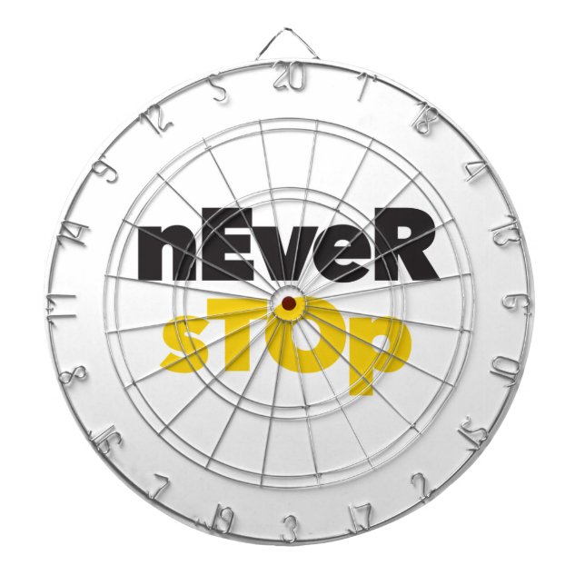 Modern, simple, bold typographic design Never Stop Dartboard (Front)
