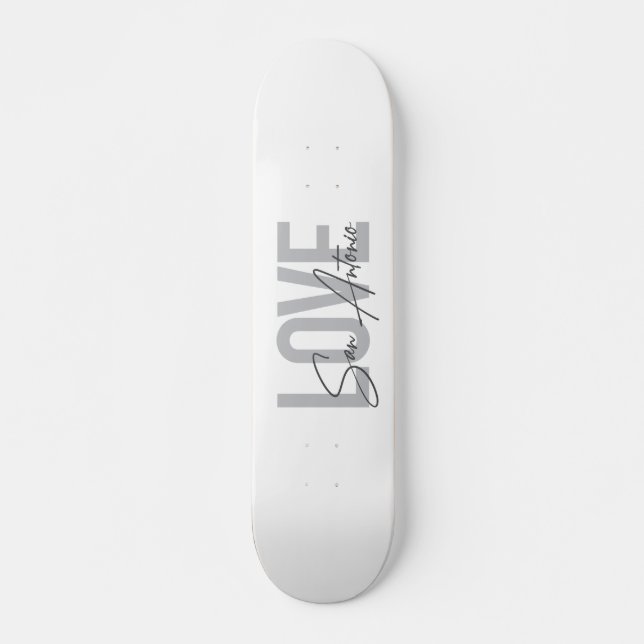 Modern, simple, chic, cool design Love San Antonio Skateboard (Front)