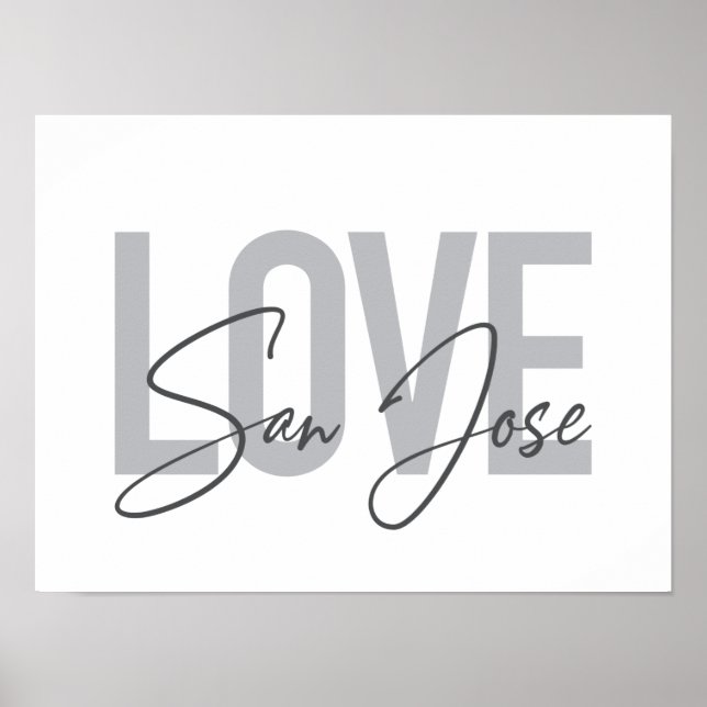 Modern, simple, chic, cool design Love San Jose Poster (Front)
