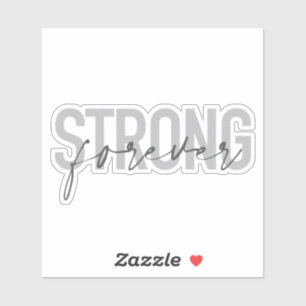 Modern, simple, chic elegant design Strong Forever