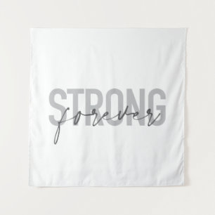 Modern, simple, chic elegant design Strong Forever Tapestry