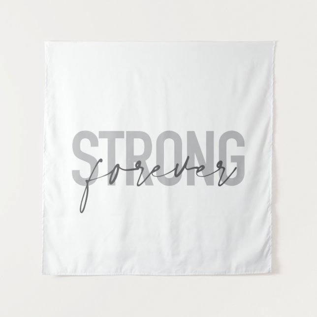 Modern, simple, chic elegant design Strong Forever Tapestry (Front)