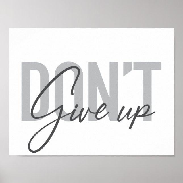 Modern, simple, cool typography Don't Give Up Poster (Front)