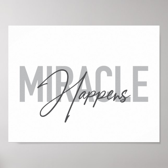 Modern, simple, cool typography Miracle Happens Poster (Front)