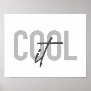 Modern, simple, cool typography of Cool It Poster