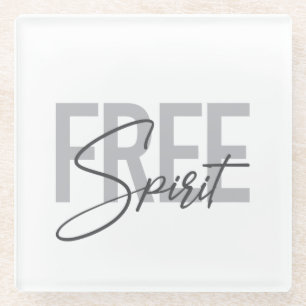 Modern, simple, cool typography of Free Spirit Glass Coaster