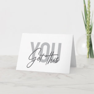 Modern, simple, cool typography You Got This Card