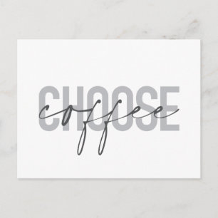Modern, simple, cool, urban design Choose Coffee Postcard