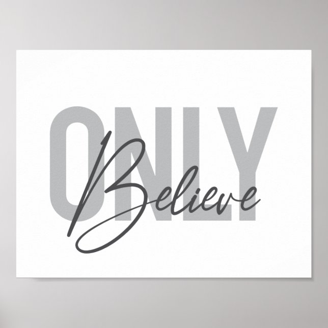 Modern, simple, cool urban typography Only Believe Poster (Front)