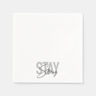 Modern, simple, cool urban typography Stay Strong Napkin