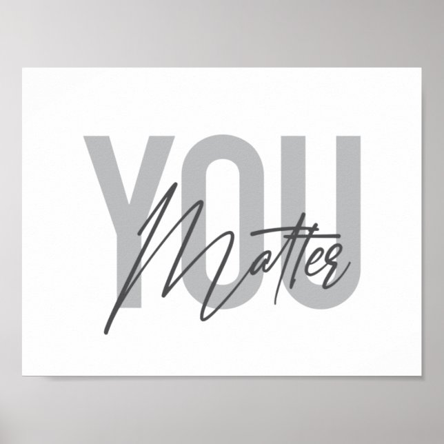Modern, simple, cool urban typography You Matter Poster (Front)