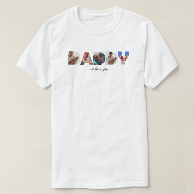 Modern Simple Custom Photo Collage DADDY Script T-Shirt (Design Front)