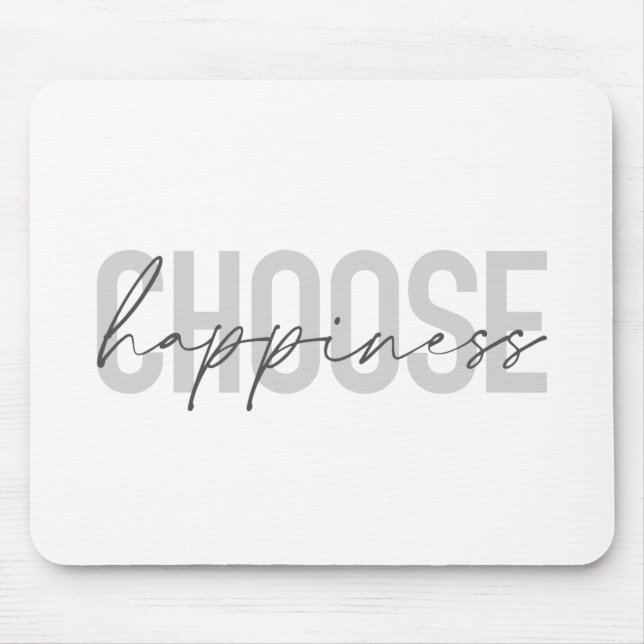 Modern, simple, inspirational "Choose Happiness" Mouse Pad (Front)