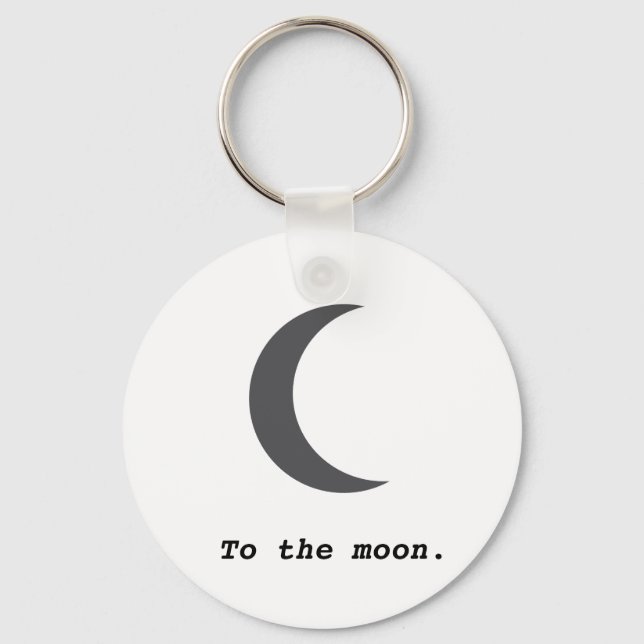 Modern Simple To the Moon Quote Key Ring (Front)