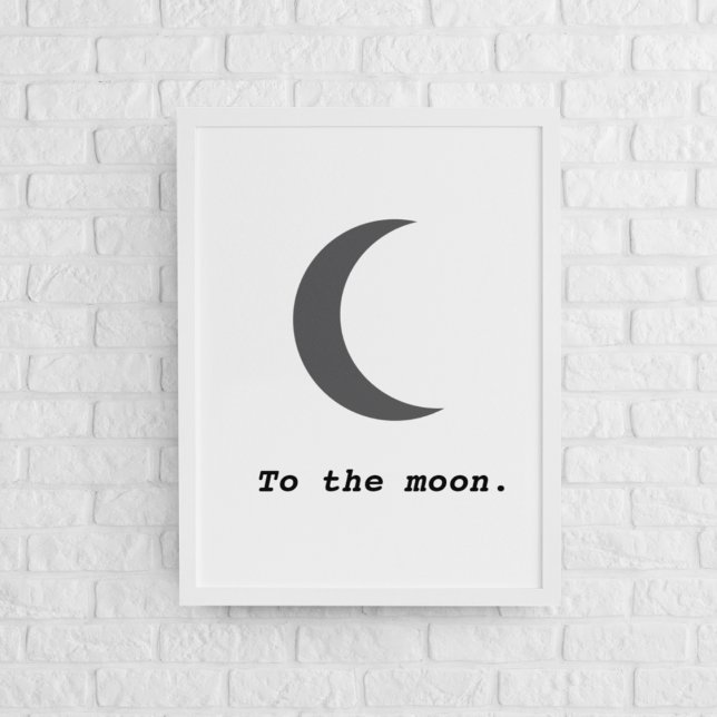 Modern Simple To the Moon Quote Poster (Creator Uploaded)
