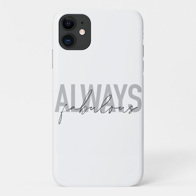 Modern, simple, trendy typography Always Fabulous Case-Mate iPhone Case (Back)