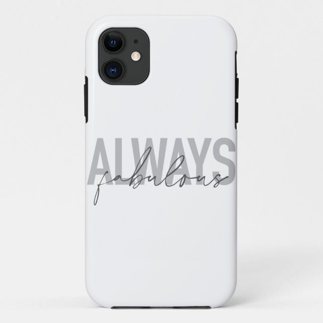 Modern, simple, trendy typography Always Fabulous Case-Mate iPhone Case (Back)