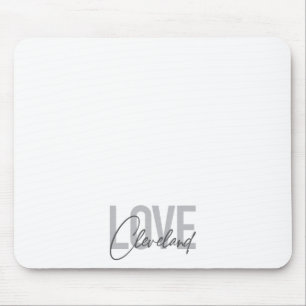 Modern, simple, urban, cool design Love Cleveland Mouse Pad