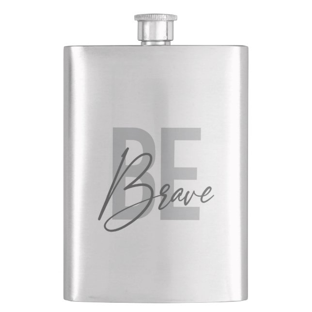 Modern, simple, urban, cool design of Be Brave Hip Flask (Front)