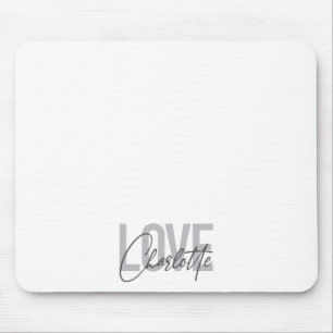 Modern, simple, urban, cool Love Charlotte Mouse Pad