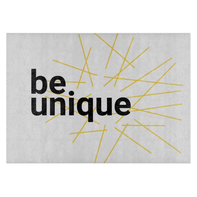 Modern, simple urban graphic design of "Be Unique" Cutting Board (Front)