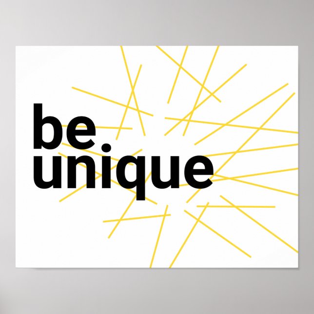 Modern, simple urban graphic design of "Be Unique" Poster (Front)