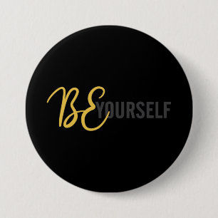 Modern, simple, urban graphic of Be Yourself 7.5 Cm Round Badge