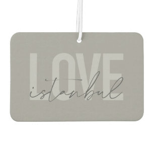 Modern, simple, urban, trendy design Love Istanbul Car Air Freshener