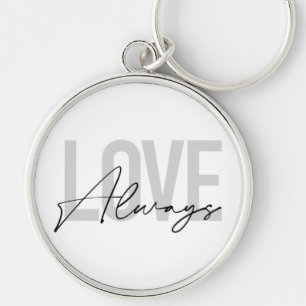 Modern, simple, urban typography "Love Always" Key Ring