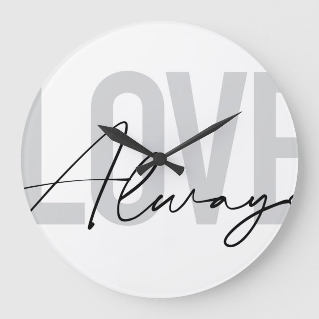 Modern, simple, urban typography "Love Always" Large Clock (Front)