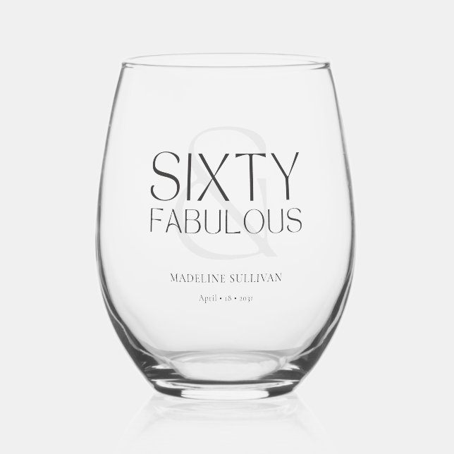 Modern Sixty and Fabulous Bold 60th Birthday Party Stemless Wine Glass (Front)