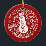 Modern Snowman Christmas Typography Jingle Bells Ceramic Ornament<br><div class="desc">A wonderful typography composition of classic Christmas quote (Winter Wonderland, White Christmas, Snow Chill) frames a doodle snowman with hat and cute snowflakes and little hearts Perfect to create a Holidays keepsake to adorn your christmas tree! Personalise the back with your names and year or add your own family photo!...</div>