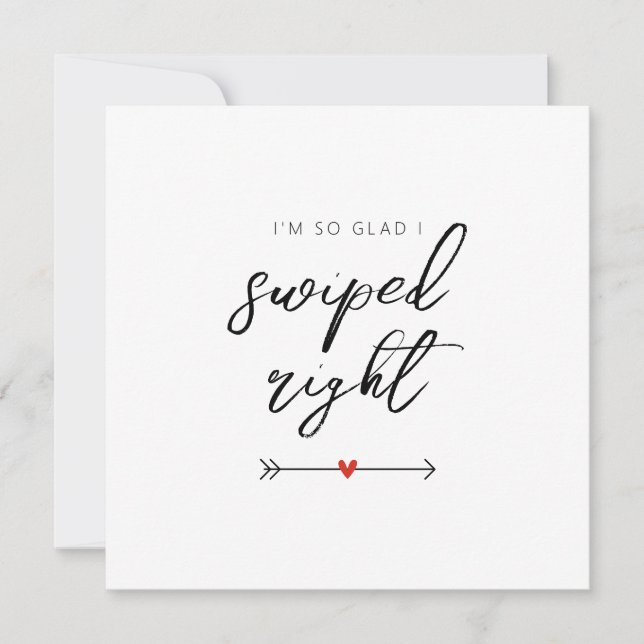 Modern So Glad I Swiped Right Valentine's Flat Holiday Card (Front)