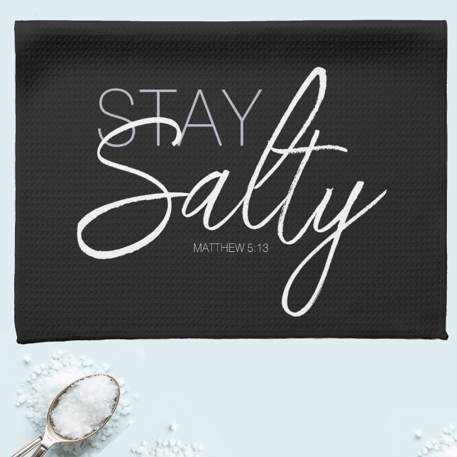 Modern Stay Salty Typography Christian Black Tea Towel (Creator Uploaded)