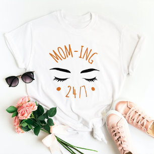 Modern Stylish Mum-ing 24/7 Mother's Day Quote T-Shirt